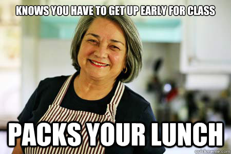 Knows you have to get up early for class Packs your lunch   Good Gal Mom
