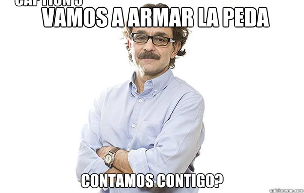 Vamos a armar la peda ¿Contamos contigo? Caption 3 goes here  