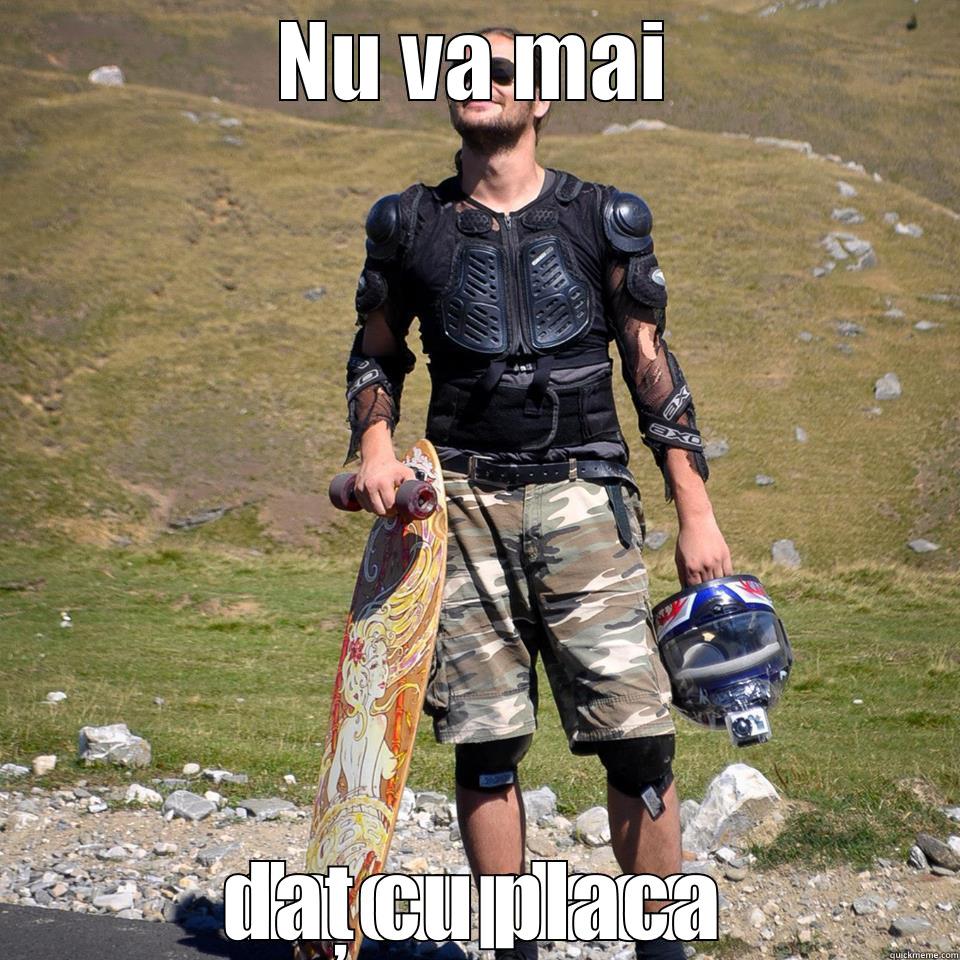 NU VA MAI DAȚ CU PLACA Misc