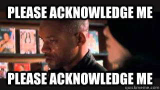 Please Acknowledge me Please Acknowledge me - Please Acknowledge me Please Acknowledge me  Misc