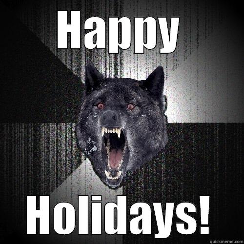 HAPPY HOLIDAYS! Insanity Wolf