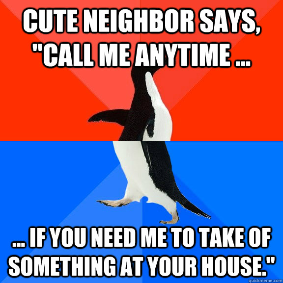Cute neighbor says, 