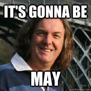 It's gonna be MAY - It's gonna be MAY  Misc