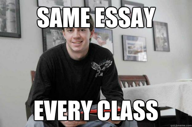 Same essay every class  College Senior
