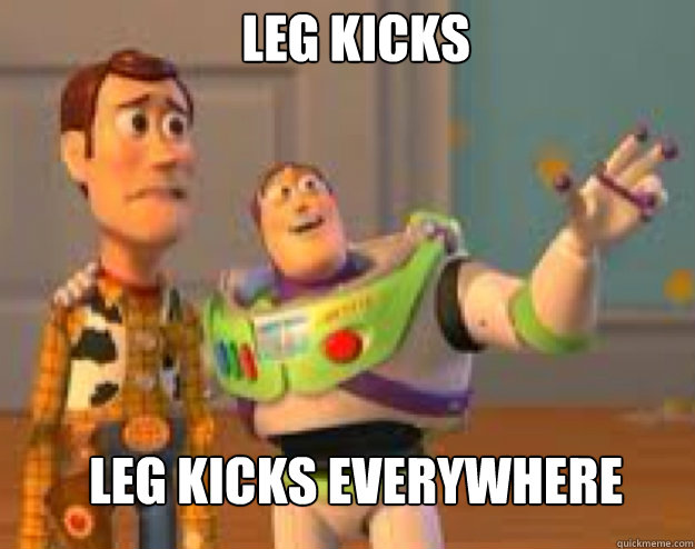 leg kicks leg kicks Everywhere  