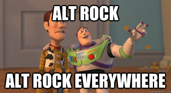 Alt Rock Alt Rock Everywhere  Toy Story Everywhere