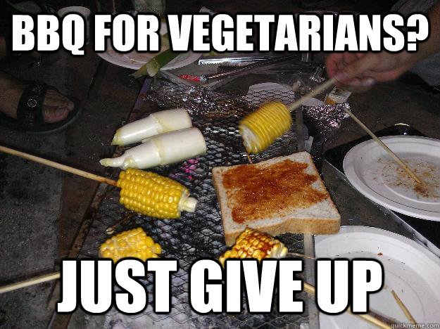 BBQ for Vegetarians? Just give up  WTFBBQ