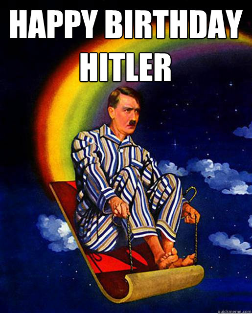 Happy Birthday Hitler  - Happy Birthday Hitler   Misc