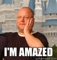 I'M AMAZED  