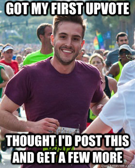 Got my first upvote Thought I'd post this and get a few more  Ridiculously photogenic guy