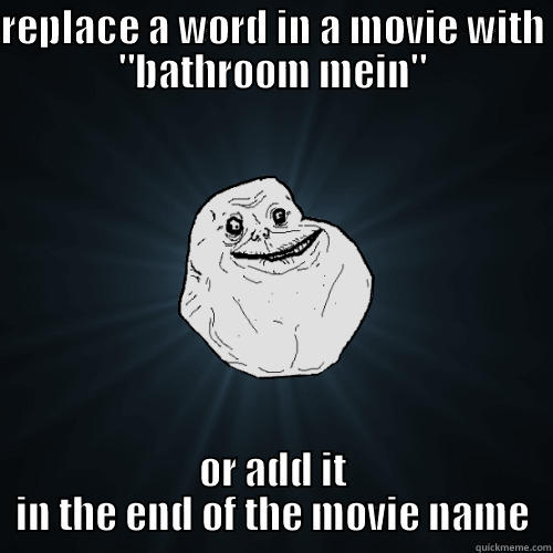 REPLACE A WORD IN A MOVIE WITH 