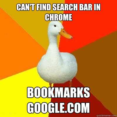 can't find search bar in chrome bookmarks google.com  Tech Impaired Duck
