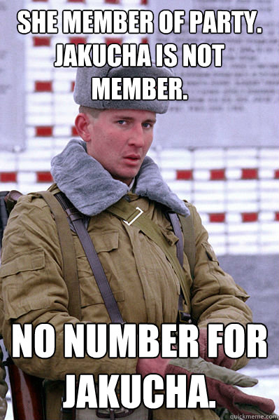 she member of party. jakucha is not member. No number for Jakucha.  Jakucha