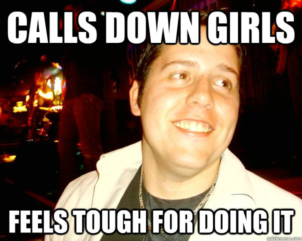 Calls down girls feels tough for doing it  
