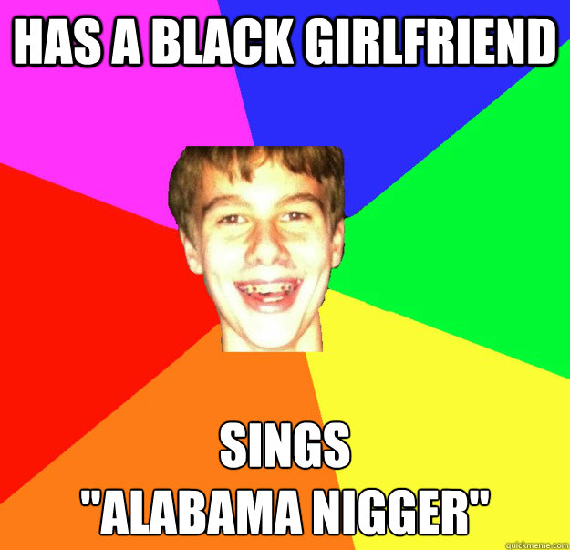 Has a black girlfriend Sings
