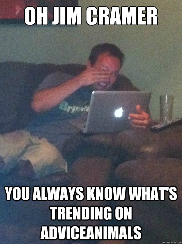 Oh Jim Cramer You always know what's trending on AdviceAnimals  Meme-discovering dad walking dead