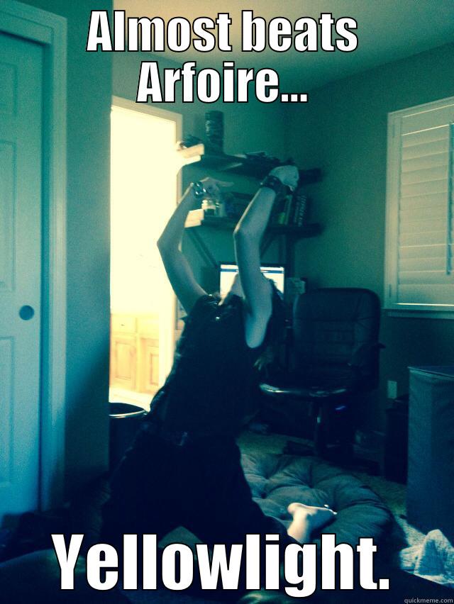 ALMOST BEATS ARFOIRE... YELLOWLIGHT. Misc