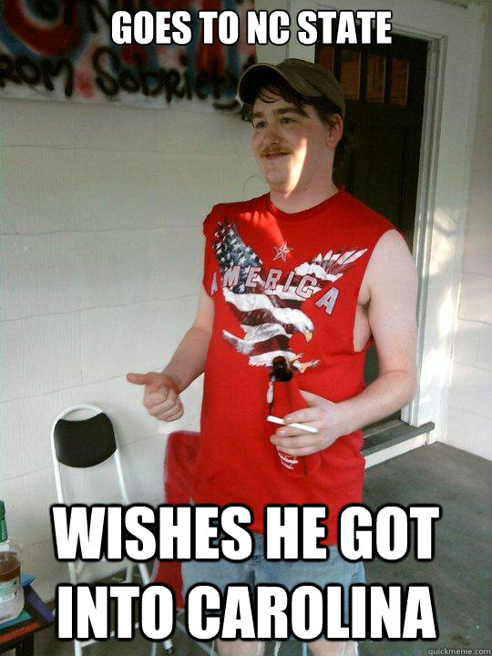 Goes To NC State Wishes he got into Carolina  Redneck Randal