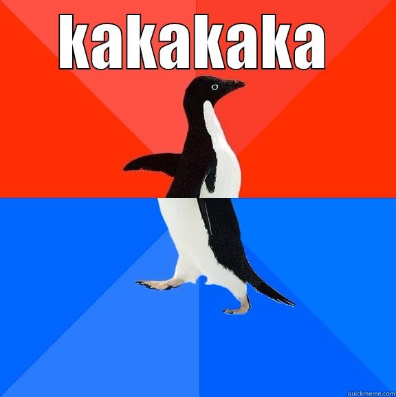 KAKAKAKA  Socially Awesome Awkward Penguin