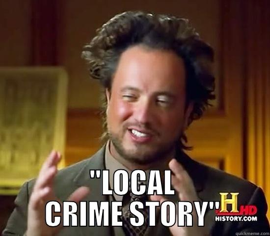 Local crime -  
