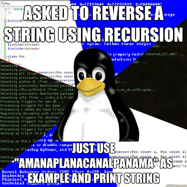 Asked to reverse a string using recursion just use 