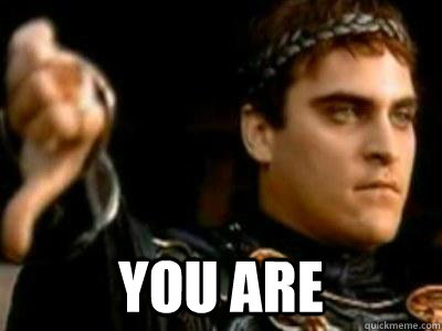  YOU ARE  Downvoting Roman