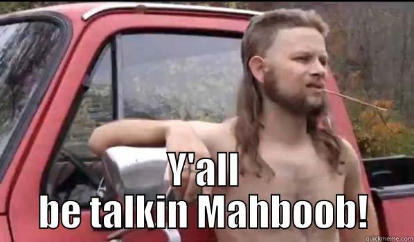  Y'ALL BE TALKIN MAHBOOB! Almost Politically Correct Redneck