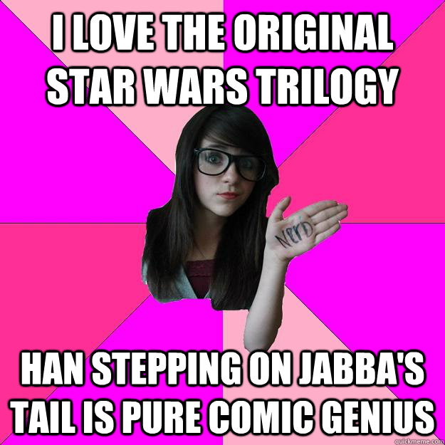 i love the original star wars trilogy Han stepping on Jabba's tail is pure comic genius - i love the original star wars trilogy Han stepping on Jabba's tail is pure comic genius  Idiot Nerd Girl