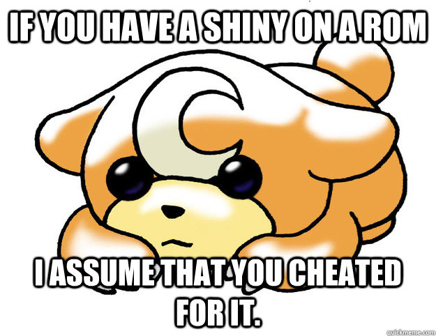 If you have a shiny on a ROM I assume that you cheated for it.  Confession Teddiursa