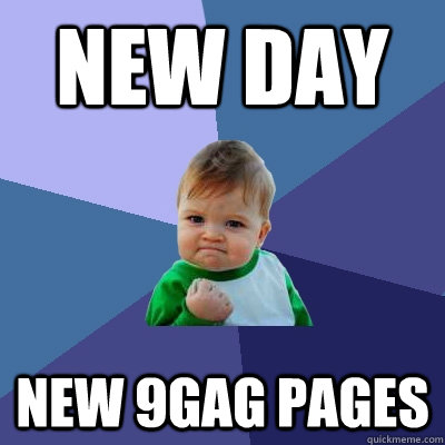 New Day New 9gag Pages  Success Kid