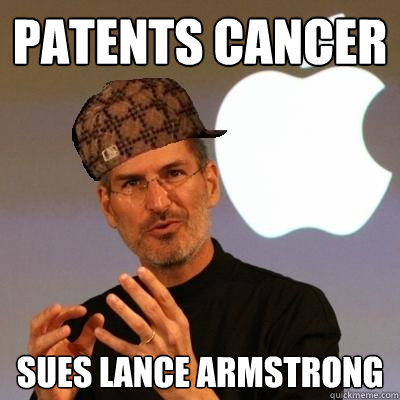 Patents cancer sues lance armstrong  Scumbag Steve Jobs