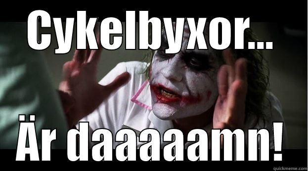CYKELBYXOR... ÄR DAAAAAMN! Joker Mind Loss