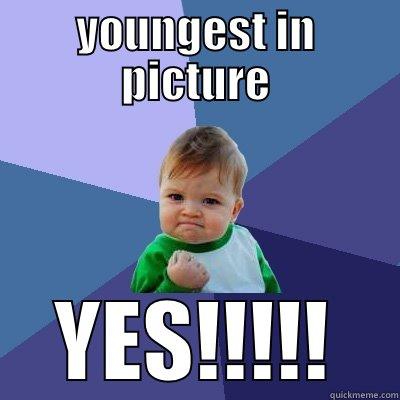 one for the win - YOUNGEST IN PICTURE YES!!!!! Success Kid