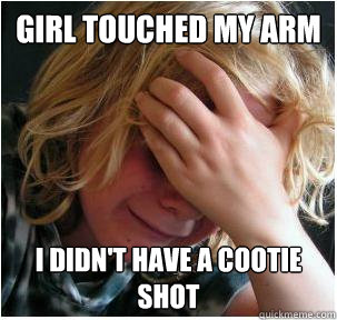 Girl touched my arm I didn't have a cootie shot  Preschool Problems