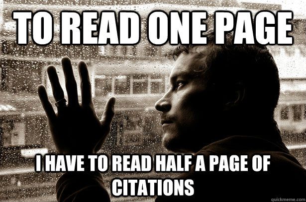 To read one page I have to read half a page of citations  Over-Educated Problems