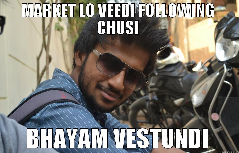 MARKET LO VEEDI FOLLOWING CHUSI BHAYAM VESTUNDI Misc