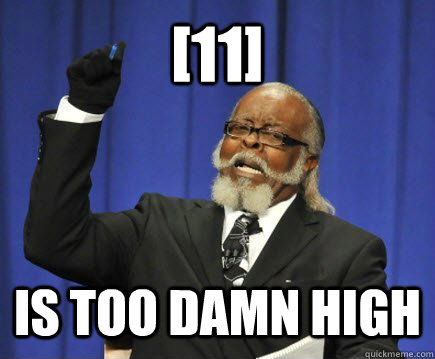 [11] is too damn high  Too Damn High