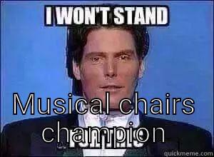  MUSICAL CHAIRS CHAMPION Misc