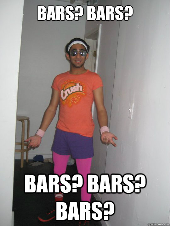 bars? bars? bars? bars? bars?  