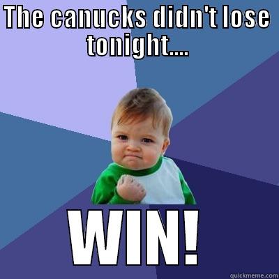 success baby - THE CANUCKS DIDN'T LOSE TONIGHT.... WIN! Success Kid