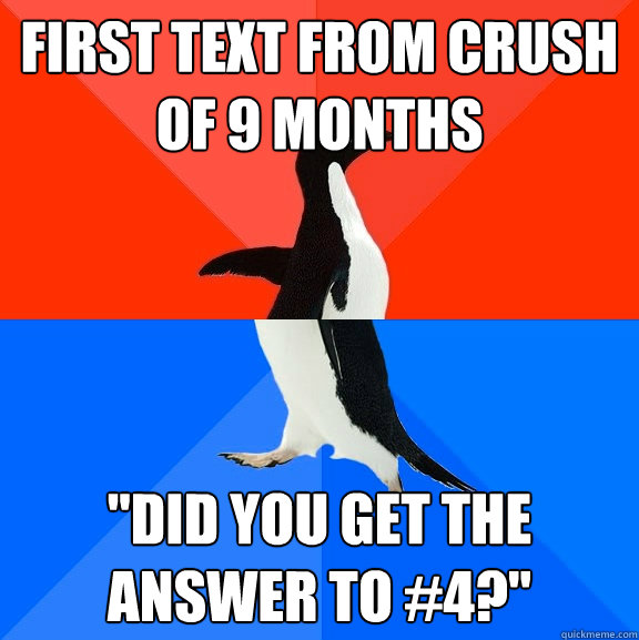 First text from crush of 9 months 