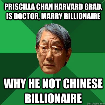 Priscilla Chan Harvard grad, is doctor, marry billionaire Why he not Chinese billionaire  High Expectations Asian Father
