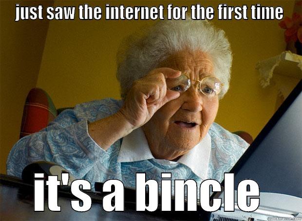 JUST SAW THE INTERNET FOR THE FIRST TIME IT'S A BINCLE Grandma finds the Internet
