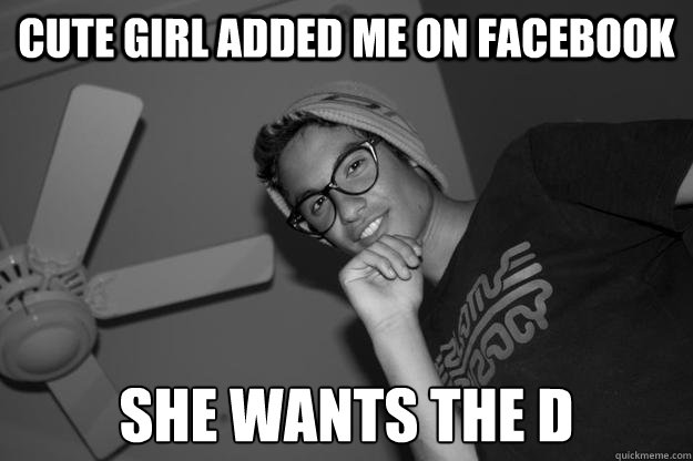 cute girl added me on facebook she wants the d - cute girl added me on facebook she wants the d  Conclusion Jumping Kyle