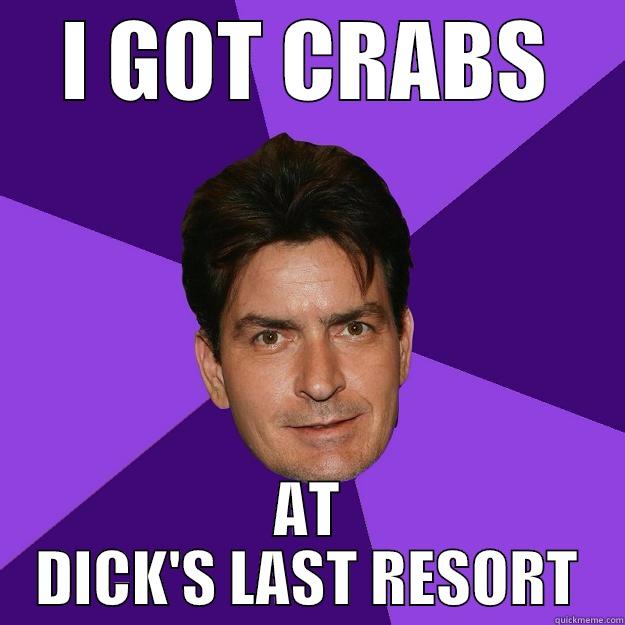 I GOT CRABS AT DICK'S LAST RESORT Clean Sheen