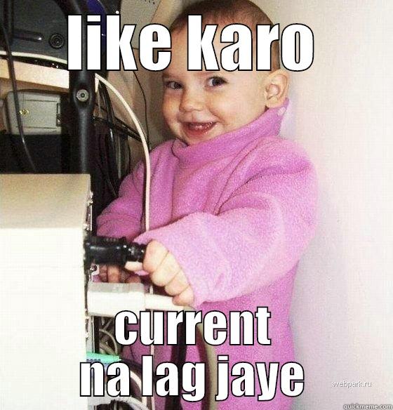 LIKE KARO CURRENT NA LAG JAYE Troll Baby