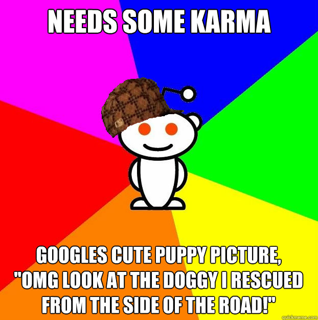 Needs some karma googles cute puppy picture,
