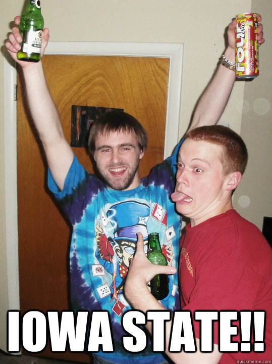  IOWA STATE!!  IOWA STATE