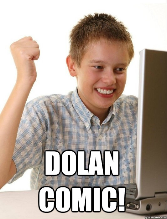  dolan comic!  First Day on the Internet Kid