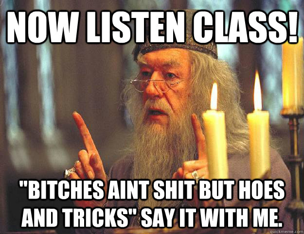 Now Listen class! 